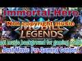 Just Listen || Immortal Hero (mobile legend) || non copyright music || B. BROTHERS