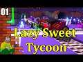 Let's Make The Bestest Candy Factory EVAR! - Lazy Sweet Tycoon Gameplay
