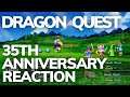 New DQ Fan Reacts - Dragon Quest 35th Anniversary Special