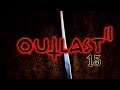 Outlast 2 [15] 🔴 Lebendig begraben! 🔴 german gameplay