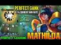 Perfect Rotation Mathilda Unrestrained Delight 91% Current Win Rate - Top 1 Global Mathilda by ᴋᴜᴋᴜ.
