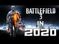 Playing Battlefield 3 in 2020 - Worth Getting ????