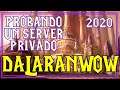 Probando Un Server Privado | DALARAN WOW | World Of Warcraft Gameplay Español