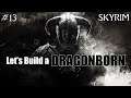 Skyrim: Let's Build an OVERPOWERED DRAGONBORN | #13