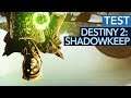 Verkehrte Welt: Destiny 2 schwächelt ausgerechnet beim neuen Bezahl-DLC Shadowkeep - Test / Review