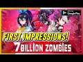 7 Billion Zombies - Idle RPG - First Impression Gameplay (Android) | Official Launch