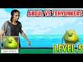 Abdul Vs Tehyunkers - Level 5