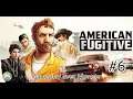 Gameplay de "American Fugitive" #6 en FR sur Xbox One