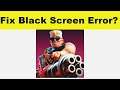 How to Fix War Alliance App Black Screen Error Problem in Android & Ios | 100% Solution