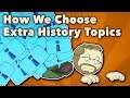 How We Choose Extra History Topics - Patreon FAQ
