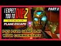 I EXPECT YOU TO DIE 2 VR - PS5 PSVR GAMEPLAY - WITH COMMENTARY - PART 2 - PLANE TRAP ESCAPE
