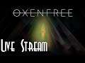 Let's Not Stream Oxenfree?