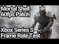 Mortal Shell Xbox Series S 60fps Update Frame Rate Test