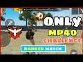 Only MP40 Challeng in Ranked Match Free Fire-4G Gamers