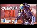 Outpost Zero gameplay episode 7