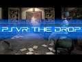 PSVR: The Drop  | 28 SEPTEMBER 2019 | New PSVR Releases
