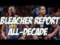 Reacting To Bleacher Report All-NBA Decade List