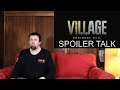 Resident Evil Village Spoiler Talk