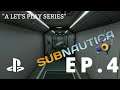 Subnautica - LETS PLAY - EPISODE 4 - PLAYSTATION EDITION