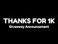 THANKS FOR 1K! (Giveaway Notice)
