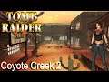 Tomb Raider : Coyote Creek 2 [Full] Walkthrough