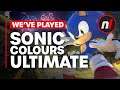 We've Played Sonic Colours Ultimate, Is It Any Good?