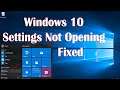 Windows 10 Settings Not Opening - Open Working Fixed - 4 Fix