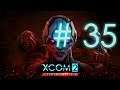Xcom 2 WotC - BEST BANISH IN XCOM HISTORY! [Part 35]