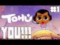 YOU! I'M Pointing AT YOU ... (Tohu Gameplay Part 1)