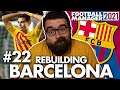 BALANCING THE BOOKS (AGAIN...) | Part 22 | REBUILDING BARCELONA FM21 | Football Manager 2021