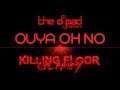 "Come Over Here and Get It" - Killing Floor: Calamity | OUYA, OH NO