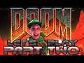 Doom   Let's play Part Two