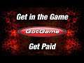 Get in the Game – Get Paid at GotGame.com