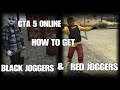 GTA 5 ONLINE - HOW TO GET BLACK JOGGERS & RED JOGGERS