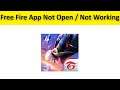 How To Fix Free Fire App Not Open / Not Working Problems Android & Ios