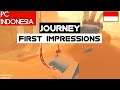 Journey Indonesia | First Impressions | PC Gameplay