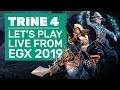 Let's Play Trine 4 Live From EGX 2019!