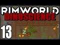 Rimworld: DinoScience #13 - Legitimate Zoo!