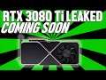 RTX 3080 Ti Leaked - Its Closer Than We Thought!