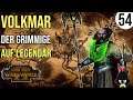 Total War Warhammer 2 | 54 | Volkmar der Grimmige auf Legendär | Mortal Empires