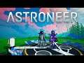 We're Back with New Upgrades - Astroneer Multiplayer Gameplay/Let's Play Episode 1