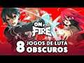 8 jogos de luta OBSCUROS (mas muito bacanas!) | On Fire #52
