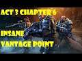 Act 3 Chapter 6 - Vantage Point - Insane Difficulty Gears Tactics