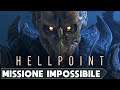 HELLPOINT ► GAMEPLAY ITA - MISSIONE IMPOSSIBILE
