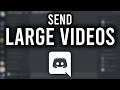 How To Send Large Video Files on Discord (Without Nitro)