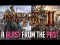 Kingdom Under Fire II - A Blast From the Past