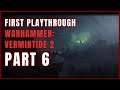 Nevermind, It's Difficult || Vermintide 2 (Part 6) || First Playthrough || Legend Difficulty