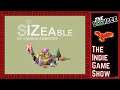 Sizeable | The LookSee | First Look Series | The Indie Game Show