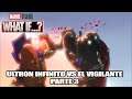 Ultron infinito vs el vigilante parte 3