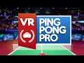 VR Ping Pong Pro - Arcade Mode and Customization Gameplay Trailer